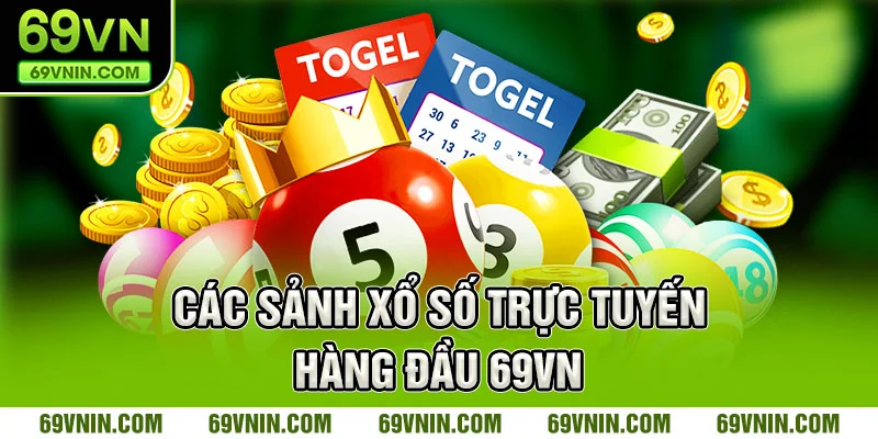 Các sảnh xổ số trực tuyến hàng đầu 69VN